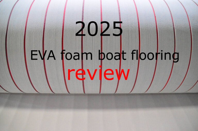 2025 EVA foam boat flooring review